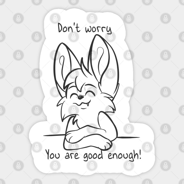 Dont worry - You are good enough! Sticker by Fennek